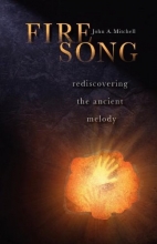 Cover art for Fire Song: Rediscovering the Ancient Melody