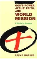 Cover art for God's Power, Jesus' Faith, and World Mission: A Study in Romans