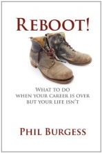 Cover art for Reboot!: What to do when your career is over but your life isn't