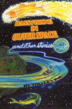 Cover art for Bass Fishing in Outer Space and Other Stories