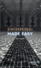 Cover art for Swimming Made Easy: The Total Immersion Way for Any Swimmer to Achieve Fluency, Ease, and Speed in Any Stroke