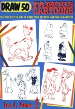 Cover art for Draw 50 Famous Cartoons: The Step-by-Step Way to Draw Your Favorite Cartoon Characters