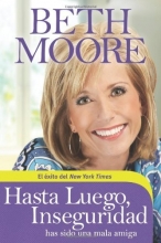 Cover art for Hasta luego, Inseguridad: Has sido una mala amiga (Spanish Edition)