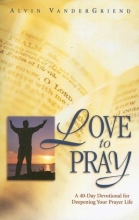 Cover art for Love to Pray: A 40-Day Devotional for Deepening Your Prayer Life