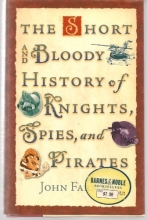 Cover art for The short and bloody history of knights, spies, and pirates