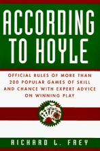 Cover art for According to Hoyle: Official Rules of More Than 200 Popular Games of Skill and Chance With Expert Advice on Winning Play