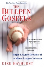 Cover art for The Bullpen Gospels: Major League Dreams of a Minor League Veteran
