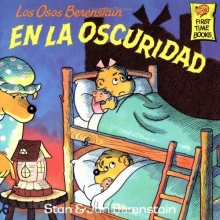 Cover art for Los Osos Berenstain En LA Oscuridad (First Time Books/Berenstain Bears)