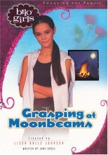 Cover art for Grasping at Moonbeams (Brio Girls)