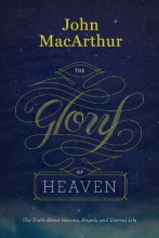 Cover art for The Glory of Heaven (Second Edition): The Truth about Heaven, Angels, and Eternal Life