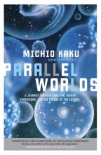 Cover art for Parallel Worlds: A Journey Through Creation, Higher Dimensions, and the Future of the Cosmos
