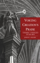 Cover art for Voicing Creation's Praise: Towards a Theology of the Arts