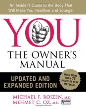 Cover art for YOU: The Owner's Manual, Updated and Expanded Edition: An Insider's Guide to the Body that Will Make You Healthier and Younger