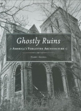 Cover art for Ghostly Ruins: America's Forgotten Architecture