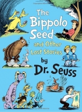 Cover art for The Bippolo Seed and Other Lost Stories (Classic Seuss)