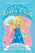 Cover art for The Tiara Club at Silver Towers 11: Princess Sophia and the Prince's Party