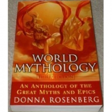 Cover art for World Mythology An Anthology Of The Great Myths And Epics