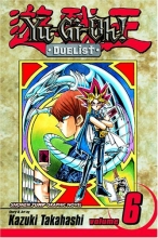 Cover art for Yu-Gi-Oh!: Duelist, Vol. 6 (Yu-Gi-Oh! (Graphic Novels))