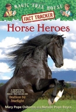 Cover art for Magic Tree House Fact Tracker #27: Horse Heroes: A Nonfiction Companion to Magic Tree House #49: Stallion by Starlight (A Stepping Stone Book(TM))