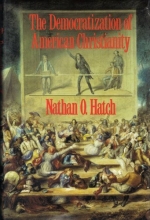 Cover art for The Democratization of American Christianity