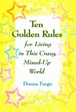 Cover art for Ten Golden Rules for Living in This Crazy, Mixed-Up World