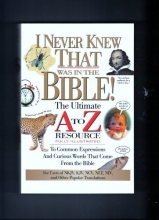 Cover art for I Never Knew That Was in the Bible! The Ultimate A to Z Resource
