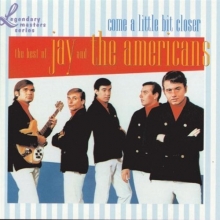 Cover art for Come a Little Bit Closer: The Best of Jay and The Americans