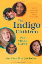 Cover art for The Indigo Children Ten Years Later: What's Happening with the Indigo Teenagers!