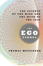 Cover art for The Ego Tunnel: The Science of the Mind and the Myth of the Self