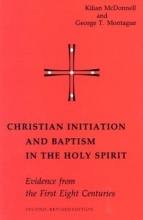 Cover art for Christian Initiation and Baptism in the Holy Spirit: Second Revised Edition (Michael Glazier Books)