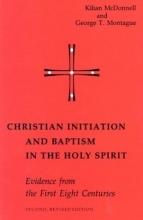 Cover art for Christian Initiation and Baptism in the Holy Spirit: Second Revised Edition (Michael Glazier Books)