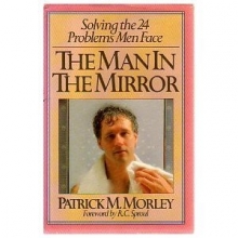 Cover art for The Man in the Mirror : Solving the 24 Problems Men Face