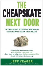 Cover art for The Cheapskate Next Door: The Surprising Secrets of Americans Living Happily Below Their Means