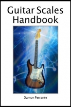 Cover art for Guitar Scales Handbook: A Step-By-Step, 100-Lesson Guide to Scales, Music Theory, and Fretboard Theory (Book & Videos) (Steeplechase Guitar Instruction)