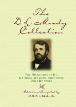 Cover art for The D.L. Moody Collection: The Highlights of His Writings, Sermons, Anecdotes, and Life Story