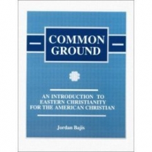 Cover art for Common Ground: An Introduction to Eastern Christianity for the American Christian