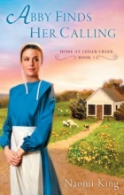 Cover art for Abby Finds Her Calling: Home at Cedar Creek, Book One