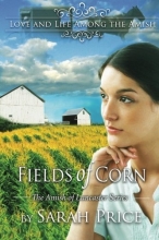 Cover art for Fields of Corn: The Amish of Lancaster