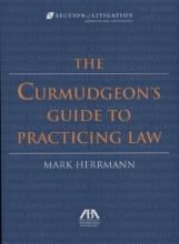 Cover art for The Curmudgeon's Guide to Practicing Law