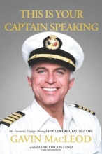 Cover art for This Is Your Captain Speaking: My Fantastic Voyage Through Hollywood, Faith & Life