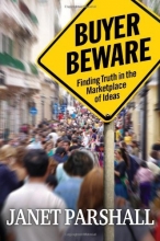 Cover art for Buyer Beware: Finding Truth in the Marketplace of Ideas