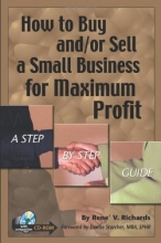 Cover art for How to Buy and/or Sell a Small Business for Maximum  Profit -- A Step-by-Step Guide: With Companion CD-ROM