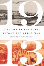 Cover art for 1913: In Search of the World Before the Great War