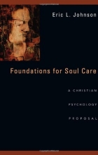 Cover art for Foundations for Soul Care: A Christian Psychology Proposal
