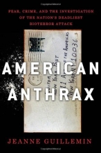 Cover art for American Anthrax: Fear, Crime, and the Investigation of the Nation's Deadliest Bioterror Attack