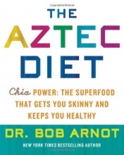 Cover art for The Aztec Diet: Chia Power: The Superfood that Gets You Skinny and Keeps You Healthy