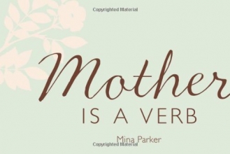 Cover art for Mother Is a Verb