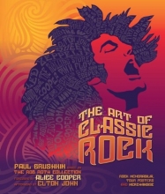 Cover art for The Art of Classic Rock: Rock Memorabilia, Tour Posters, and Merchandise
