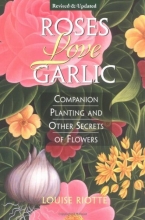 Cover art for Roses Love Garlic: Companion Planting and Other Secrets of Flowers