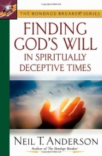 Cover art for Finding God's Will in Spiritually Deceptive Times (The Bondage Breaker Series)